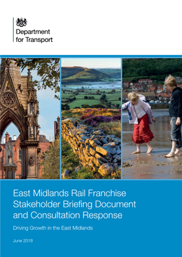 East Midlands Rail Franchise Stakeholder Briefing Document and Consultation Response