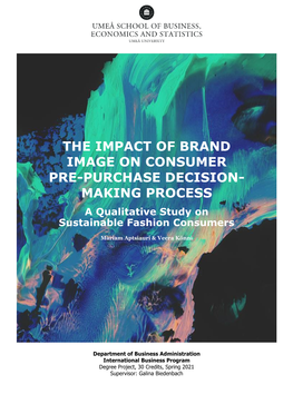 THE IMPACT of BRAND IMAGE on CONSUMER PRE-PURCHASE DECISION- MAKING PROCESS a Qualitative Study on Sustainable Fashion Consumers