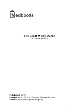The Great White Queen Le Queux, William