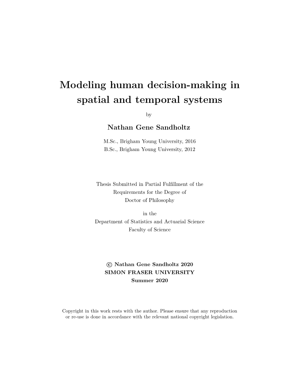 Modeling Human Decision-Making in Spatial and Temporal Systems