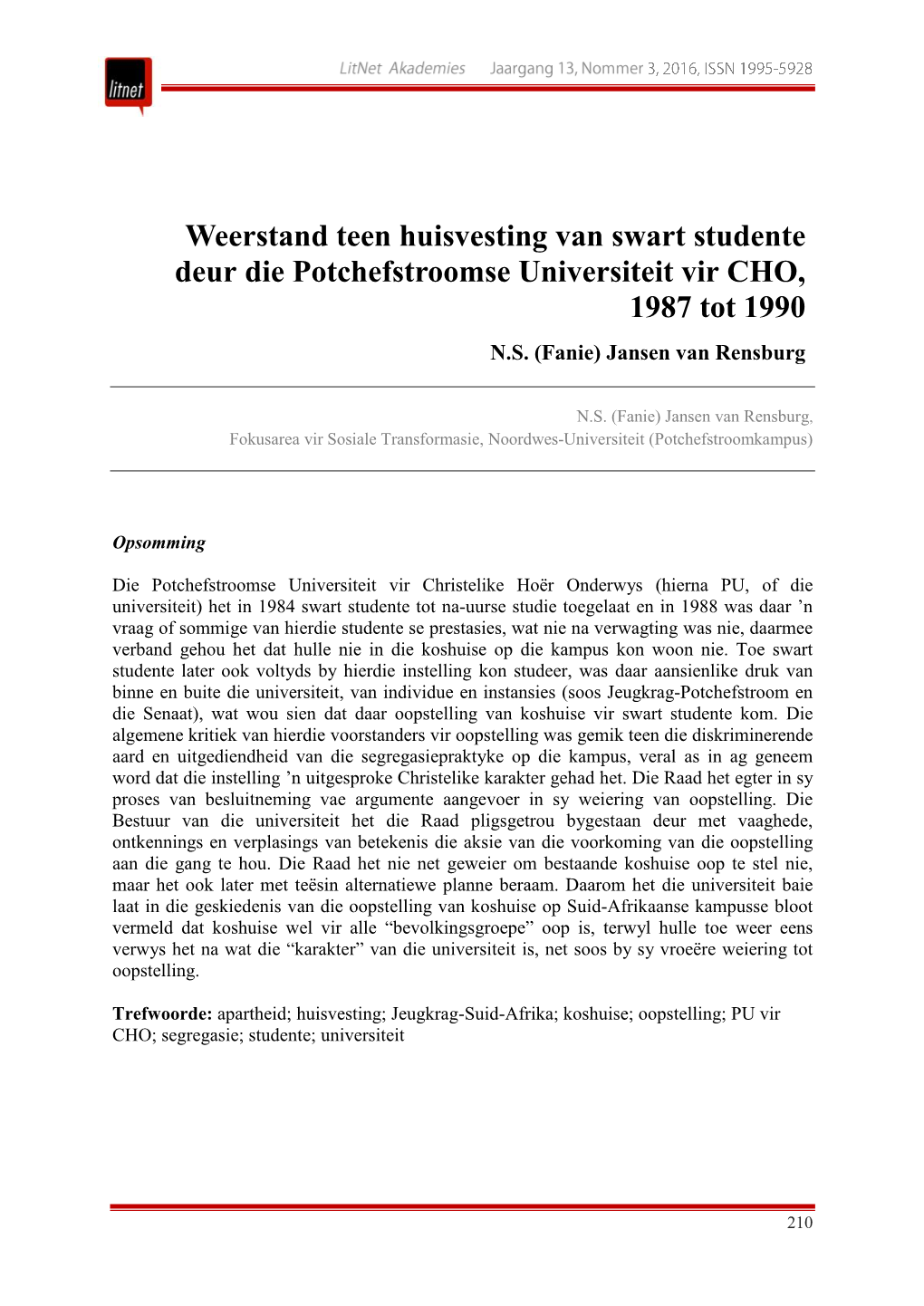 Weerstand Teen Huisvesting Van Swart Studente Deur Die Potchefstroomse Universiteit Vir CHO, 1987 Tot 1990 N.S