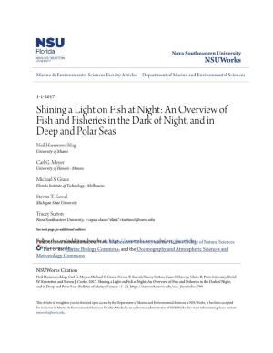 Shining a Light on Fish at Night: an Overview of Fish and Fisheries in the Dark of Night, and in Deep and Polar Seas Neil Hammerschlag University of Miami