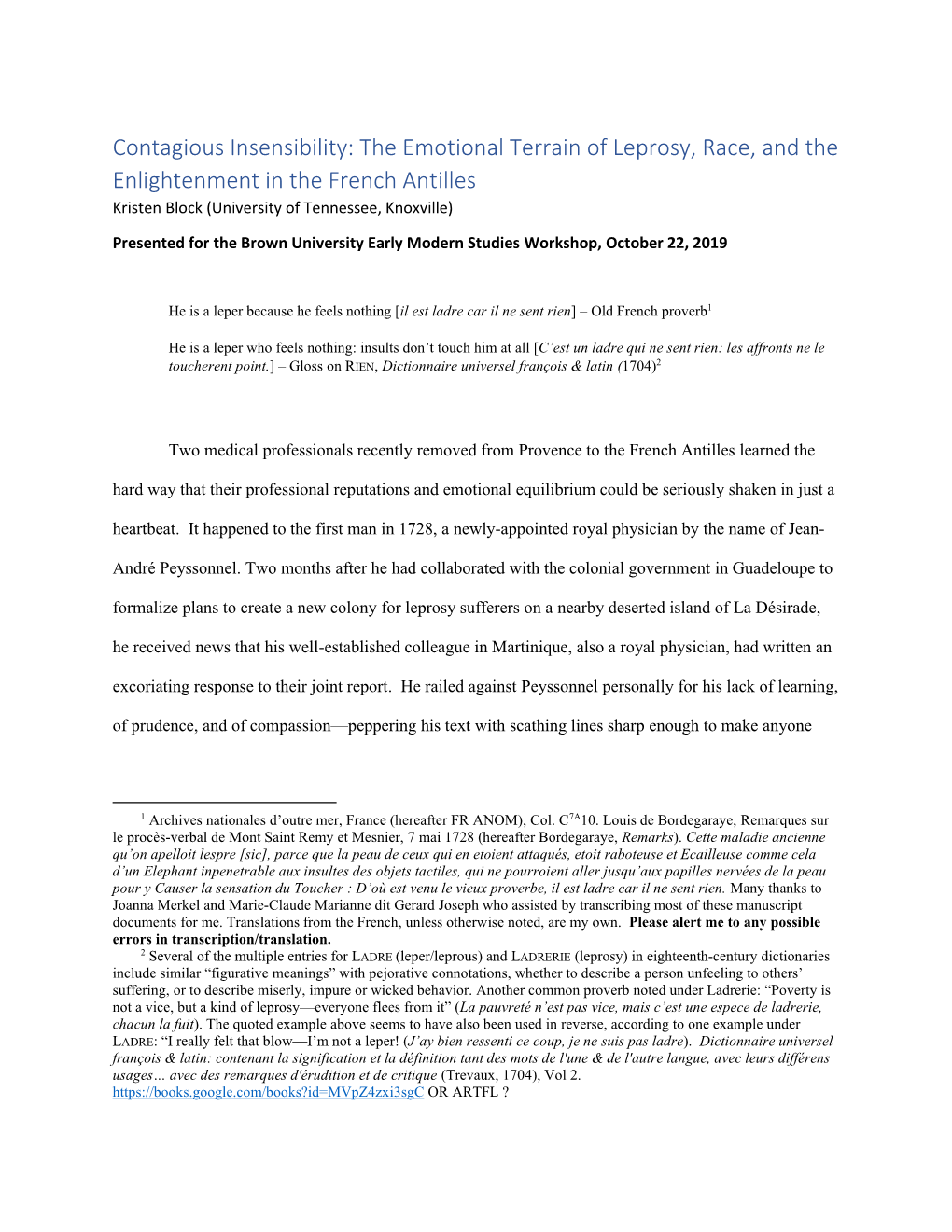 Contagious Insensibility: the Emotional Terrain of Leprosy, Race, and the Enlightenment in the French Antilles Kristen Block (University of Tennessee, Knoxville)