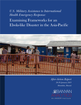 U.S. Military Assistance to International Health Emergency Response: Examining Frameworks for an Ebola-Like Disaster in the Asia