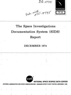 The Space Investigations Documentation System (SIDS) Report