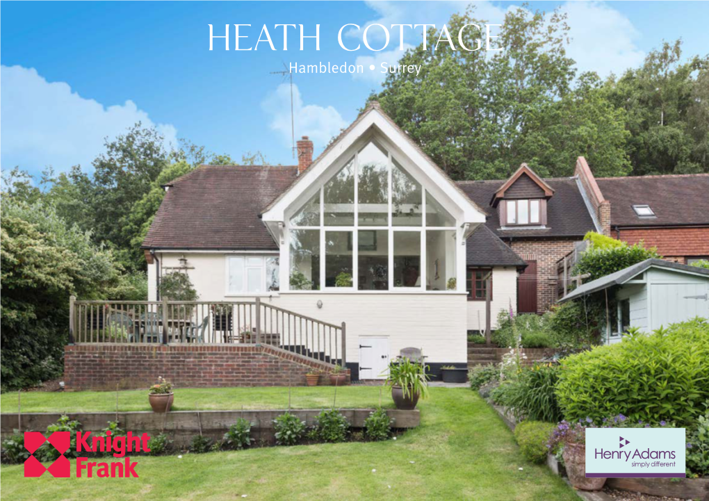 Heath Cottage Hambledon • Surrey Heath Cottage Malthouse Lane • Hambledon Surrey • GU8 4HG