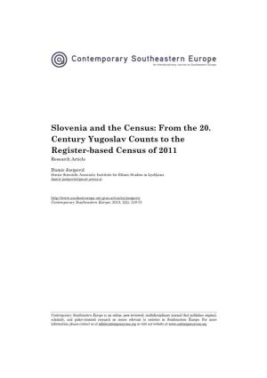 Slovenia and the Census: from the 20. Century Yugoslav Counts to the Register-Based Census of 2011 Research Article