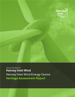 Henvey Inlet Wind Henvey Inlet Wind Energy Centre Heritage Assessment Report