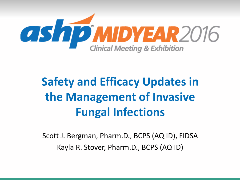 Safety and Efficacy Updates in the Management of Invasive Fungal Infections