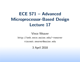 ECE 571 – Advanced Microprocessor-Based Design Lecture 17