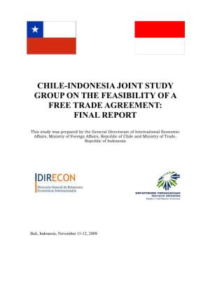 Chile-Indonesia Joint Study Group on the Feasibility of a Free Trade Agreement: Final Report