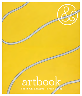 THE D.A.P. CATALOG SPRING 2020 Atlas of Furniture Louise Bourgeois: Design an Unfolding Portrait