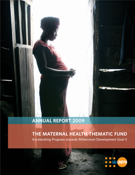 The Maternal Health Thematic Fund Annual Report 2009 I the MISSION of UNFPA