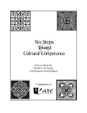 Six Steps Toward Cultural Competence How to Meet the Health Care Needs of Immigrants and Refugees