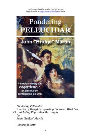 Pondering Pellucidar – John “Bridge” Martin Edgardemain, an Column