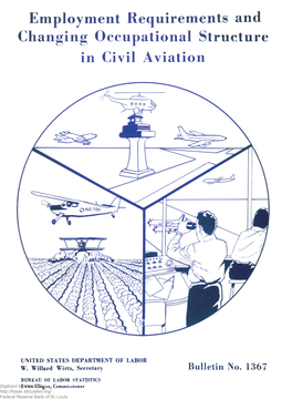 Employment Requirements and Changing Occupational Structure in Civil Aviation : Bulletin of the United States Bureau of Labor St