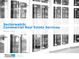 Sectorwatch: Commercial Real Estate Services March 2020 Commercial Real Estate Services March 2020 Sector Dashboard [4]