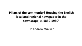 'Pillars of the Community? Housing the English Local and Regional