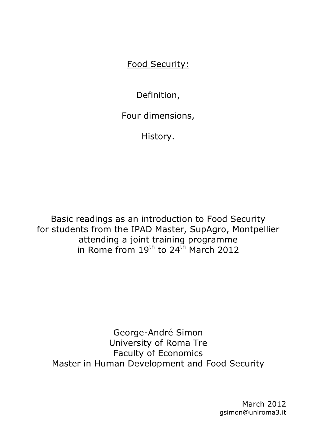 History of Food Security, Reference Is Often Made to Situations, Institutions and Facts That Are Related to Both Food Security and Food Aid