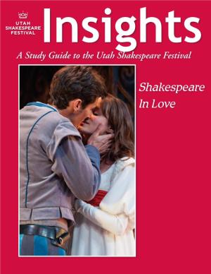 Shakespeare in Love the Articles in This Study Guide Are Not Meant to Mirror Or Interpret Any Productions at the Utah Shakespeare Festival