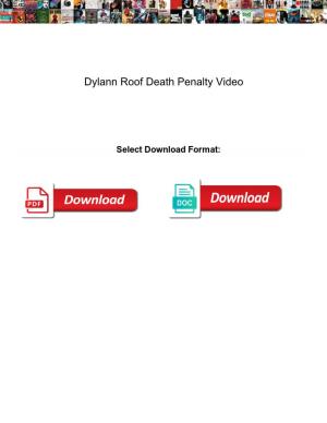 Dylann Roof Death Penalty Video