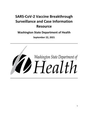 SARS-Cov-2 Vaccine Breakthrough Surveillance and Case Information Resource Washington State Department of Health September 22, 2021