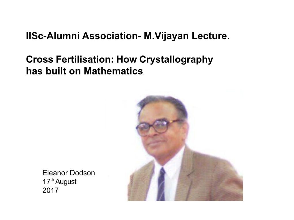 Iisc-Alumni Association- M.Vijayan Lecture. Cross Fertilisation: How