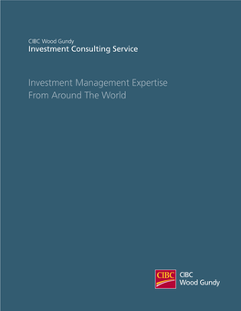 Investment Management Expertise from Around the World Investment Consulting Service Investment Managers