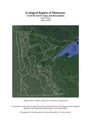 Ecological Regions of Minnesota: Level III and IV Maps and Descriptions Denis White March 2020