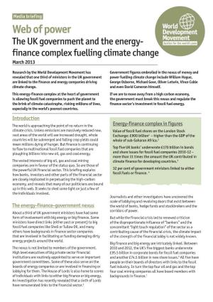 Web of Power the UK Government and the Energy- Finance Complex Fuelling Climate Change March 2013