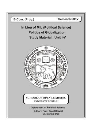In Lieu of MIL (Political Science) Politics of Globalization Study Material : Unit I-V