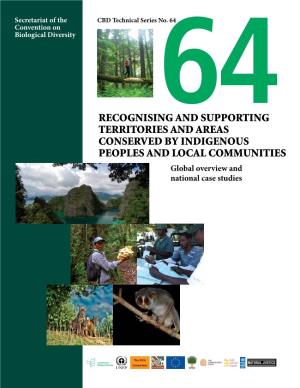 Recognising and Supporting Territories and Areas Conserved by Indigenous Peoples and Local Communities: Global Overview and National Case Studies