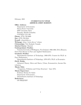 February, 2021 CURRICULUM VITAE ARTHUR JOHN ROBSON Office Address: Department of Economics Simon Fraser University 8888 Universi