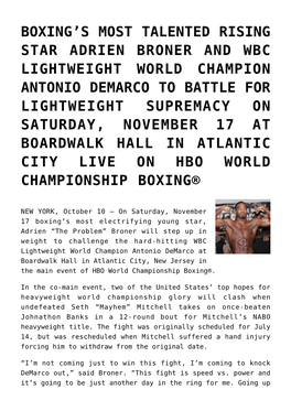 Boxing&#8217;S Most Talented Rising Star Adrien Broner and Wbc Lightweight World Champion Antonio Demarco to Battle For
