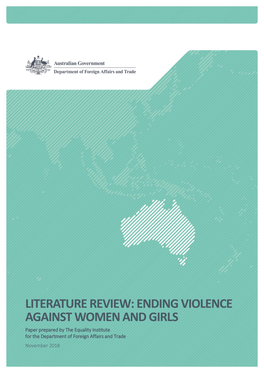 ENDING VIOLENCE AGAINST WOMEN and GIRLS Paper Prepared by the Equality Institute for the Department of Foreign Affairs and Trade November 2018