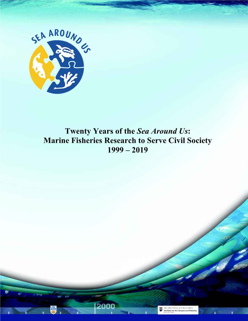 Twenty Years of the Sea Around Us: Marine Fisheries Research to Serve Civil Society