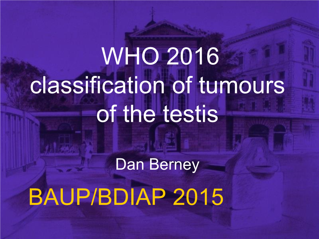 WHO 2016 Classification of Tumours of the Testis