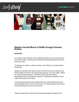 Stephen Arnold Music to Raffle Grunge-Themed Guitars