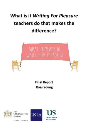 What Is It Writing for Pleasure Teachers Do That Makes the Difference?