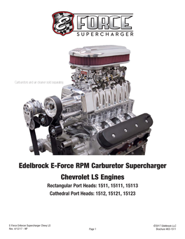 Edelbrock E-Force RPM Carburetor Supercharger Chevrolet LS Engines Rectangular Port Heads: 1511, 15111, 15113 Cathedral Port Heads: 1512, 15121, 15123