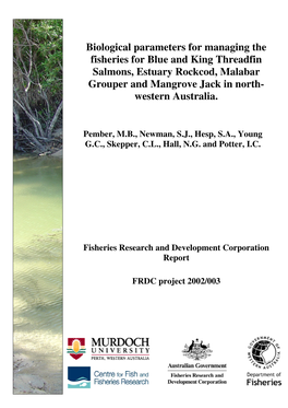 Biological Parameters for Managing the Fisheries for Blue and King Threadfin Salmons, Estuary Rockcod, Malabar Grouper and Mangrove Jack in North- Western Australia