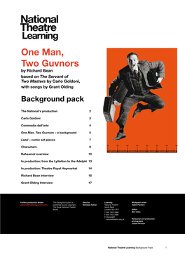 One Man, Two Guvnors by Richard Bean Based on the Servant of Two Masters by Carlo Goldoni, with Songs by Grant Olding Background Pack