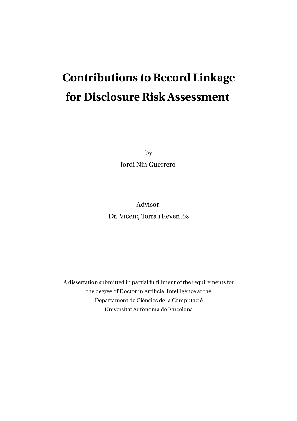 Contributions to Record Linkage for Disclosure Risk Assessment