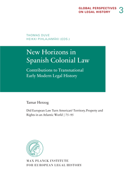 New Horizons in Spanish Colonial Law Contributions to Transnational Early Modern Legal History