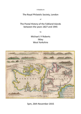 The Royal Philatelic Society, London the Postal History of the Falkland