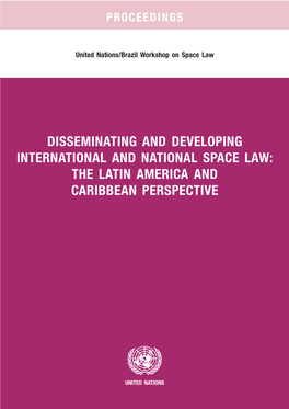Disseminating and Developing International and National Space Law: the Latin America and Caribbean Perspective