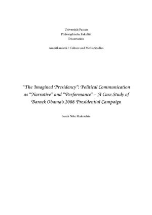 “The Imagined Presidency”: Political Communication As “Narrative” and “Performance” – a Case Study of Barack Obama’S 2008 Presidential Campaign