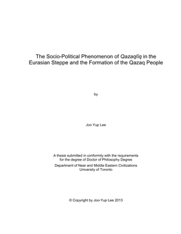 The Socio-Political Phenomenon of Qazaqlïq in the Eurasian Steppe and the Formation of the Qazaq People