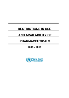 Restrictions in Use and Availability of Pharmaceuticals 2010 - 2018
