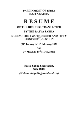 R E S U M E of the Business Transacted by the Rajya Sabha During the Two Hundred and Fifty First (251St) Session